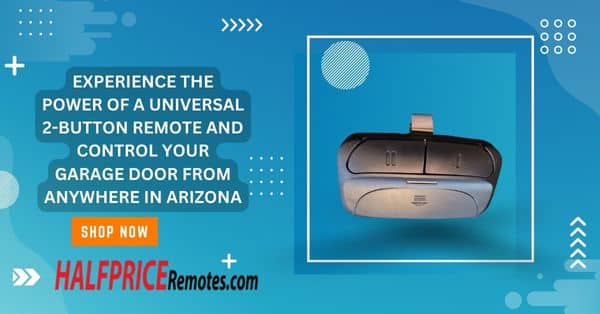 Experience the power of a Universal 2-Button Remote and control your garage door from anywhere in Arizona